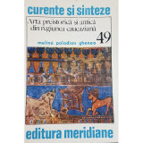Meline Poladin Ghenea - Arta preistorica si antica din regiunea caucaziana (editia 1988)