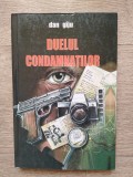 Dan gaju - Duelul condamnatiilor