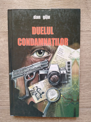 Dan gaju - Duelul condamnatiilor foto
