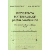 Rezistenta materialelor pentru constructori, Volumul I (Breviar de teorie si probleme)