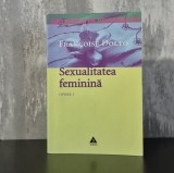 Fran&ccedil;oise Dolto &ndash; Sexualitatea feminină. Libidoul genital și destinul său feminin