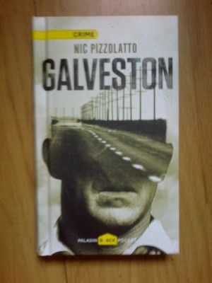 w2 Galveston - Nic Pizzolatto (carte noua, cartonata) foto