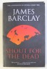 THE ASCENDANTS OF ESTOREA , BOOK TWO , SHOUT FOR THE DEAD by JAMES BARCLAY , 2006