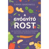 A gy&oacute;gy&iacute;t&oacute; rost - Az eg&eacute;szs&eacute;g helyre&aacute;ll&iacute;t&aacute;s&aacute;nak meglepően k&ouml;nnyű &uacute;tja - Emma Bardwell