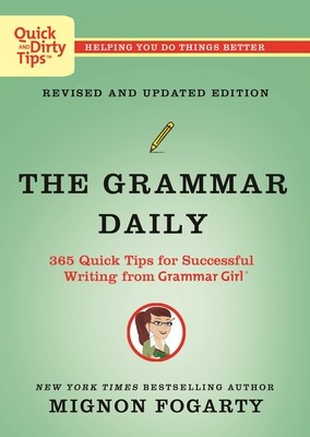 The Grammar Daily: 365 Quick Tips for Successful Writing from Grammar Girl foto