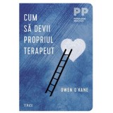 Cum sa devii propriul terapeut - Owen O&rsquo; Kane