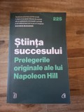 Stiinta succesului. Prelegerile originale ale lui Napoleon Hill