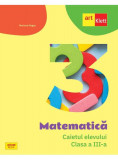 Matematică. Caietul elevului. Clasa a III-a - Paperback - Mariana Mogoş - Art Klett, Clasa 3, Matematica