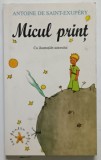 MICUL PRINT de ANTOINE DE SAINT EXUPERY , cu ilustratiile autorului , 2002
