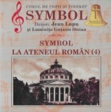 Corul Symbol - Symbol La Ateneul Rom&acirc;n, CD