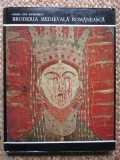 Broderia Medievala Romaneasca - Maria Ana Musicescu, Meridiane 1969, Carte Arta, Editie Cartonata