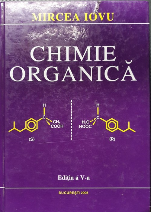 CHIMIE ORGANICA - MIRCEA IOVU - Editia a V-a 2005