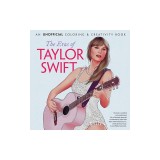 The Eras of Taylor Swift: An Unofficial Coloring &amp; Creativity Book