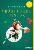 Vrăjitorul din Oz - PB - Paperback brosat - Lyman Frank Baum - Arthur