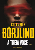 A treia voce - Paperback brosat - Cilla Borjlind, Rolf Borjlind - Paralela 45