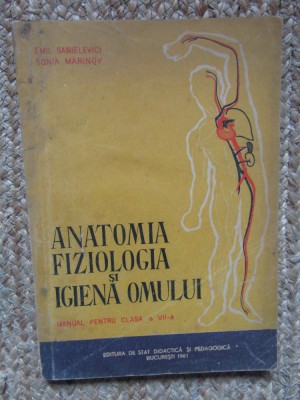 ANATOMIA SI FIZIOLOGIA OMULUI - MANUAL PENTRU CLASA A VII -A de EMIL SANIELEVICI foto