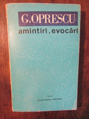 Amintiri, evocări - George Oprescu foto