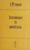 Introducere in Metafizica - Ion Petrovici - Carte Filosofie