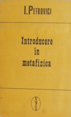 Introducere in metafizica - Ion Petrovici foto