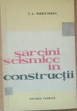 Sarcini Seismice In Constructii - I. L. Korcinski