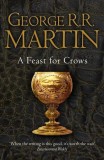 A Feast for Crows (Reissue) (A Song of Ice and Fire, Book 4) - Paperback - George R.R. Martin - HarperCollins Publishers