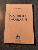 In sprijinul Basarabiei Traian Golea