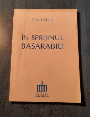 In sprijinul Basarabiei Traian Golea foto