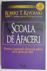 Scoala de afaceri &ndash; Robert T. Kiyosaki