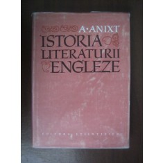 A. Anixt - Istoria literaturii engleze (1965, editie cartonata)