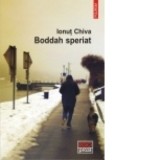Boddah speriat - Ionut Chiva