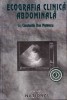 Ecografia Clinica Abdominala - Constantin Dan Mateescu, Editura National, 1998, Carte Medicina