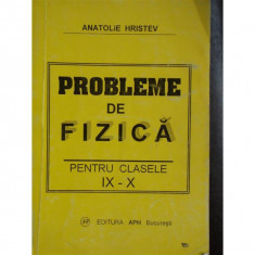 PROBLEME DE FIZICA * cl. IX - X - Anatolie Hristev