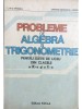 Liviu Parsan - Probleme de algebra si trigonometrie pentru elevii de liceu din clasele a IX-a si a X-a (Editia: 1983)