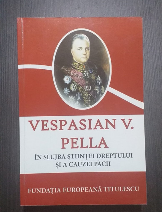 VESPASIAN V. PELLA - IN SLUJBA STIINTEI DREPTULUI SI A CAUZEI PACII - G. SBARNA