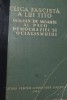 CLICA FASCISTA A LUI TITO dusman de moarte al pacii, democratiei, socialismului