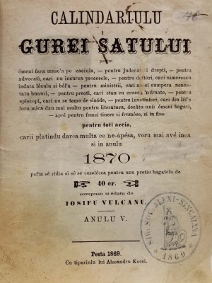 IOSIF VULCAN PRINCEPS ! Calendarul Gurei Satului pe anul 1870, tiparit la Pesta &amp;icirc;n 1869 foto