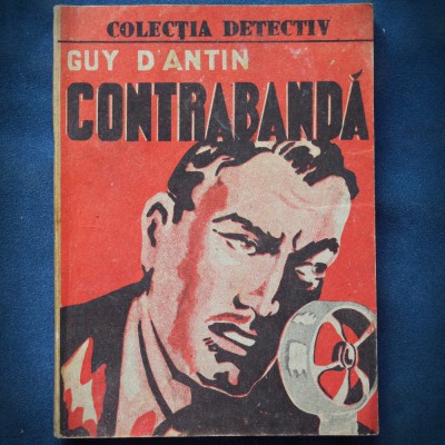 CONTRABANDA - GUY D&amp;#039;ANTIN - COLECTIA DETECTIV foto