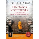 Tan&iacute;t&aacute;sok vezetőknek a szerzetestől, aki eladta a Ferrarij&aacute;t - Nyolc tan&aacute;cs c&eacute;ltudatos vezetőknek - Nyolc tan&aacute;cs c&eacute;ltudatos vezetőknek - Robin Sharma