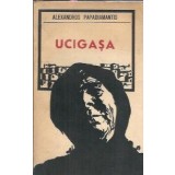 Ucigasa - Alexandros Papadiamantis