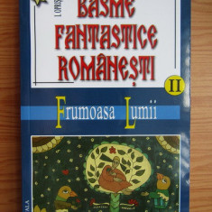 I. Oprisan - Basme fantastice romanesti. Frumoasa lumii volumul 2