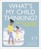 What&#039;s My Child Thinking? | Tanith Carey, Dr Angharad Rudkin, Dorling Kindersley Ltd