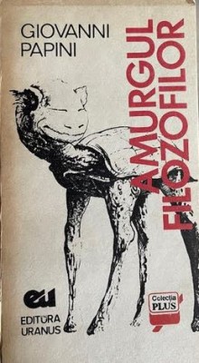 Amurgul filozofilor Giovanni Papini foto