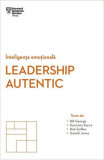 Leadership autentic - Paperback brosat - Bill George, Gareth Jones, Herminia Ibarra, Rob Goffee - Litera