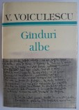 Ganduri albe &ndash; V. Voiculescu