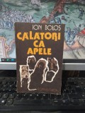 Ion Boloș, Călători ca apele, editura Dacia, Cluj Napoca 1986, 024