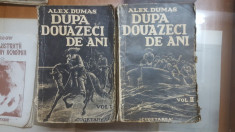Alex. Dumas, Dupa douazeci de ani, Vol. 1-2, Circa 1930 foto
