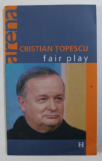 FAIR PLAY de CRISTIAN TOPESCU , cu desene de ION BARBU , 2003 foto