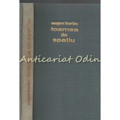 Foamea De Spatiu - Eugen Barbu