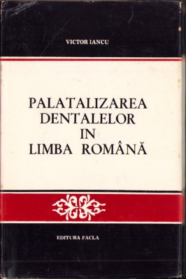 HST C1530 Palatalizarea dentalelor &amp;icirc;n limba rom&amp;acirc;nă 1975 Victor Iancu foto