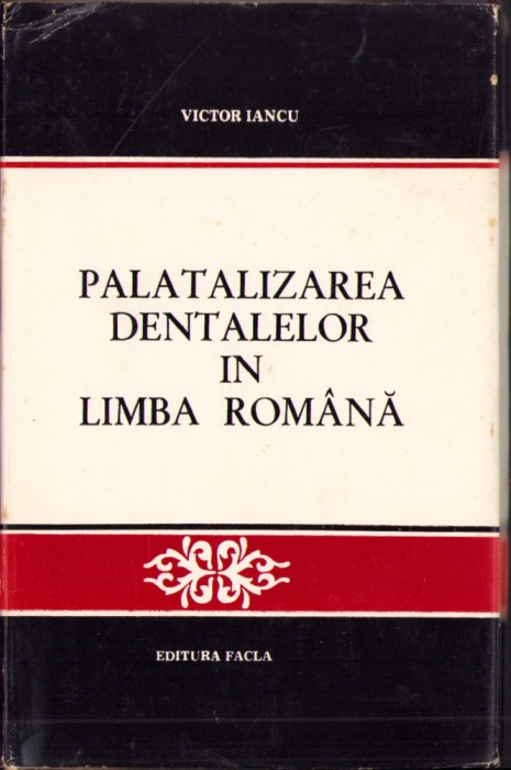 HST C1530 Palatalizarea dentalelor &icirc;n limba rom&acirc;nă 1975 Victor Iancu